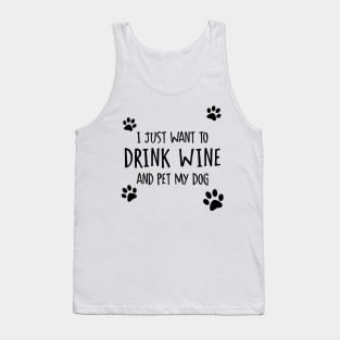 Drink Wine And Pet My Dog Tank Top